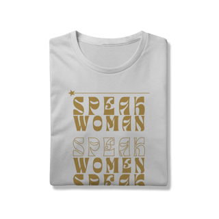 Nome do produtoT-Shirt Prime - SPEAK WOMAN, SPEAK - Dourada