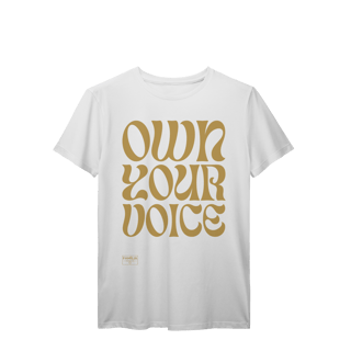 Nome do produtoT-Shirt Prime - OWN YOUR VOICE  - Dourada
