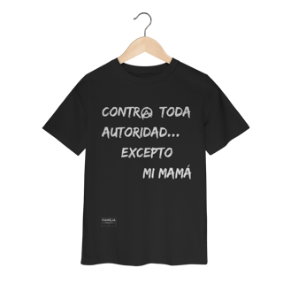 Camiseta classic infantil - Contra toda autoridad excepto mi mamá