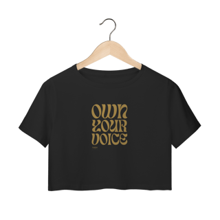 Nome do produtoCamisa Cropped - OWN YOUR VOICE - dourado