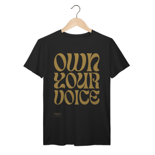 T-Shirt Prime - OWN YOUR VOICE  - Dourada
