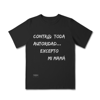 Nome do produto Camiseta classic infantil - Contra toda autoridad excepto mi mamá