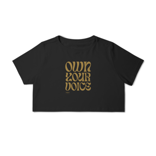 Nome do produtoCamisa Cropped - OWN YOUR VOICE - dourado