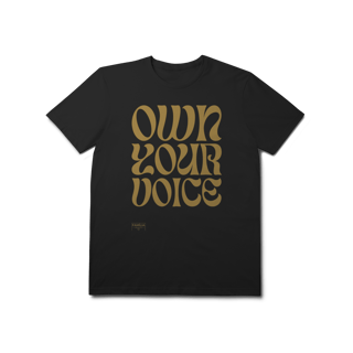Nome do produtoT-Shirt Prime - OWN YOUR VOICE  - Dourada