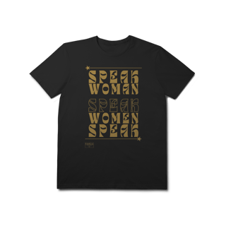Nome do produtoT-Shirt Prime - SPEAK WOMAN, SPEAK - Dourada