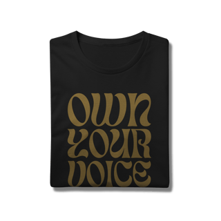 Nome do produtoT-Shirt Prime - OWN YOUR VOICE  - Dourada