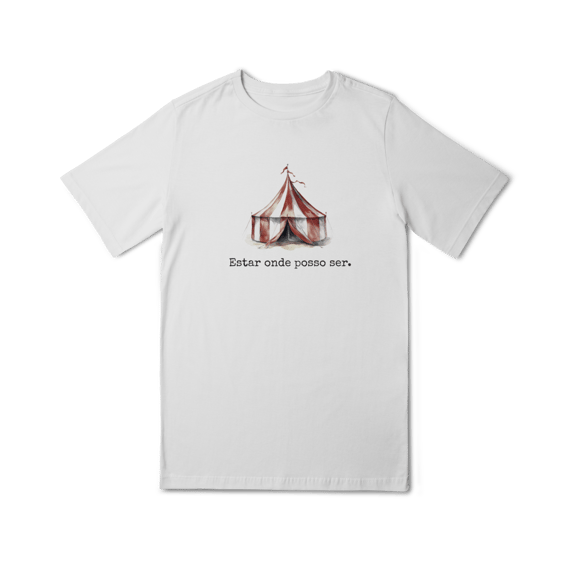 Camisa Infantil (10 a 14) Estar onde posso ser.