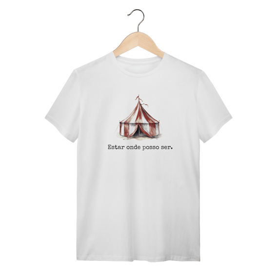 T-Shirt Estar onde posso ser.