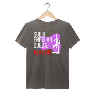 T-Shirt Estonada Subir.Enrolar.Queda.Repetir¡