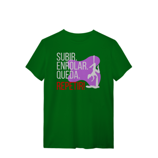 Nome do produto T-shirt Subir.Enrolar.Queda.Repetir¡