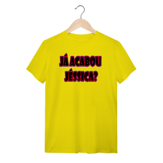 Nome do produto Camiseta Já Acabou Jéssica?