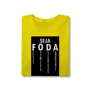 Nome do produto Camiseta Seja Foda!