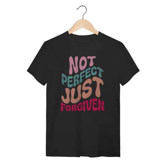 Camiseta Not Perfect Just Forgiven - Cristã Retrô - Preta