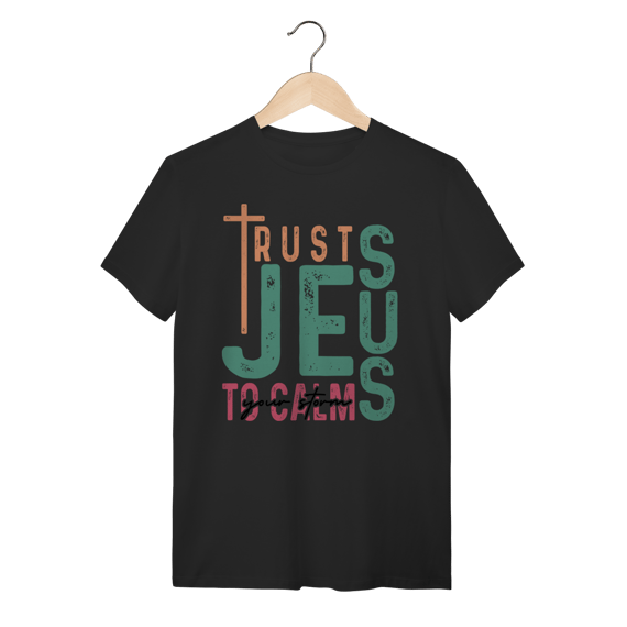 Camiseta Trust Jesus - Confie em Jesus - Algodão Premium