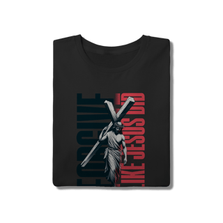 Nome do produto Camiseta Forgive Like Jesus Did - Estampa Retrô Impactante