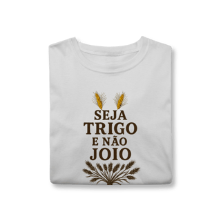 Nome do produto Camisa - Seja Trigo Exclusivo 3em1