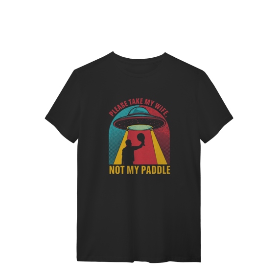 T-Shirt Quality - Take my wife