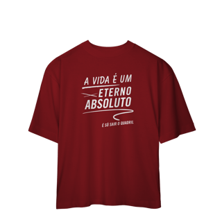 Nome do produto Camiseta Oversize - A Vida é um Absoluto