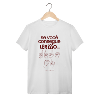 Nome do produto Camiseta - Se você consegue ler isso...