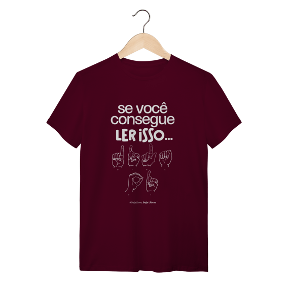 Camiseta - Se você consegue ler isso...