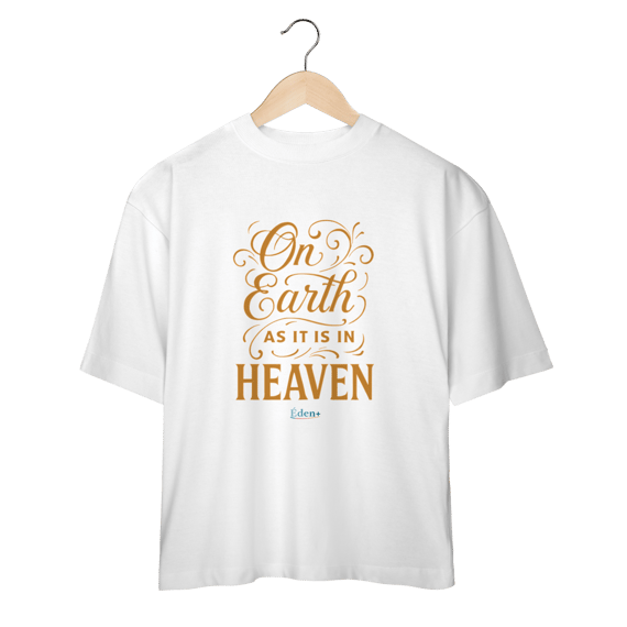 Camiseta Oversized | On Earth As It Is in Heaven