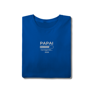 Nome do produto Camiseta “Papai carregando 2026” – T-Shirt Quality - 100% Algodão | Chamegu