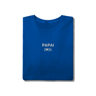 Nome do produto Camiseta “Papai 2026” – T-Shirt Quality - 100% Algodão | Chamegu