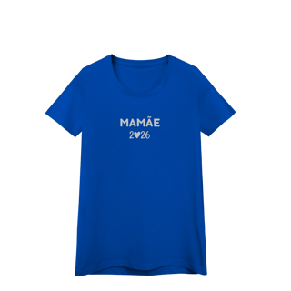 Nome do produto Camiseta “Mamãe 2026” – Baby Look Quality 100% Algodão | Chamegu