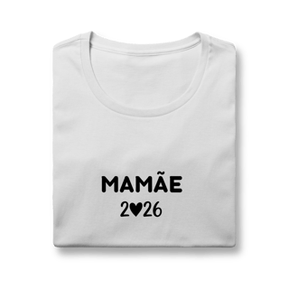 Nome do produto Camiseta “Mamãe 2026” – Baby Look Quality 100% Algodão | Chamegu