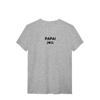 Nome do produto Camiseta “Papai 2026” – T-Shirt Quality - 100% Algodão | Chamegu