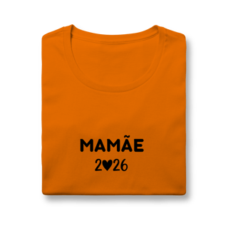 Nome do produto Camiseta “Mamãe 2026” – Baby Look Quality 100% Algodão | Chamegu