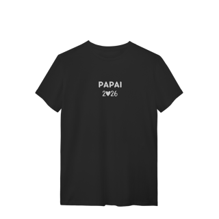 Nome do produto Camiseta “Papai 2026” – T-Shirt Quality - 100% Algodão | Chamegu