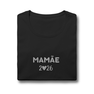 Nome do produto Camiseta “Mamãe 2026” – Baby Look Quality 100% Algodão | Chamegu