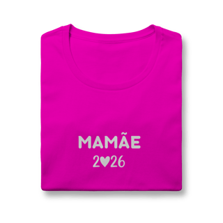 Nome do produto Camiseta “Mamãe 2026” – Baby Look Quality 100% Algodão | Chamegu