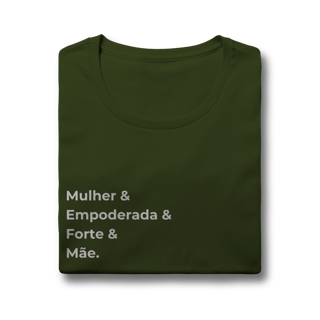 Nome do produto Camiseta “Mulher, Empoderada, Forte e Mãe” – Baby Look Premium 100% Algodão | Chamegu