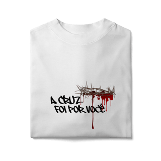 Nome do produto Camiseta Oversized-A cruz foi por você 
