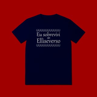 Nome do produto T-SHIRT QUALITY -  EU SBREVIVI AO ELLISEVERSO