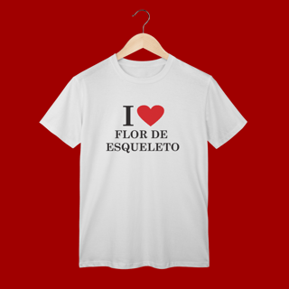 Nome do produto T-SHIRT CLASSIC I LOVE FLOR DE ESQUELETO