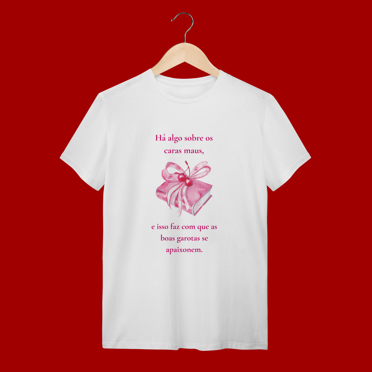 T-SHIRT HÁ ALGO SOBRE CARAS MAUS...