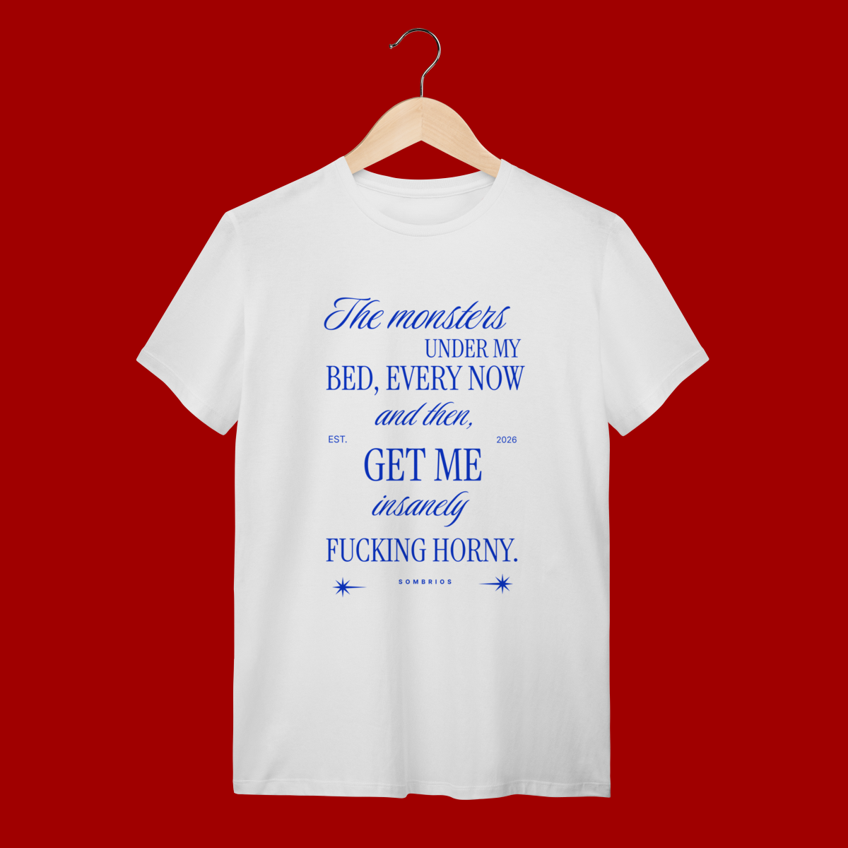 T - SHIRT THE MONSTERS UNDER MY BAD