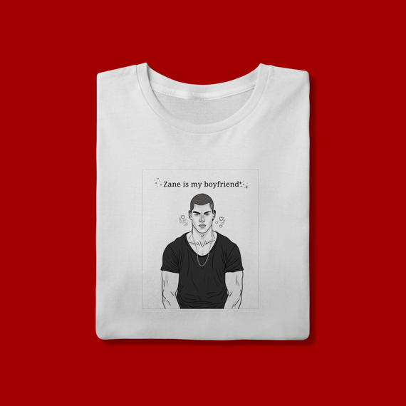 CAMISETA  - ZANE IS MY BOYFRIENS