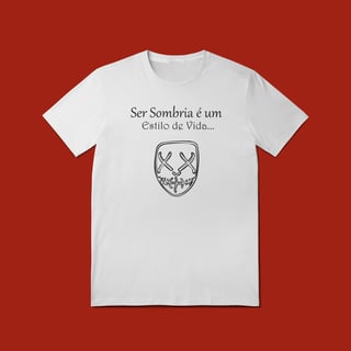 Nome do produto T-SHIRT QUALITY - SER SOMBRIA É UM ESTILO DE VIDA