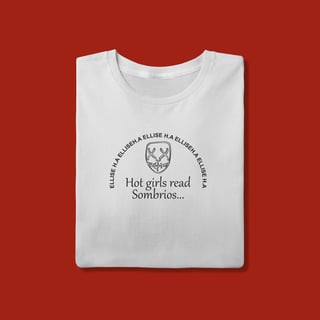 Nome do produto T-SHIRT QUALITY - HOT GIRLS READ SOMBRIOS