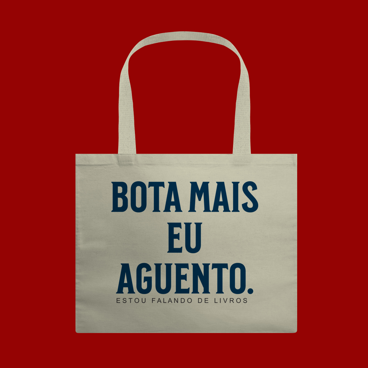 ECOBAG - BOTA MAIS EU AGUENTO