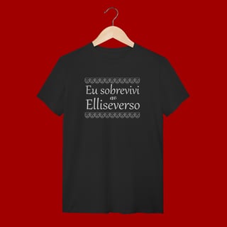 Nome do produto T-SHIRT QUALITY -  EU SBREVIVI AO ELLISEVERSO