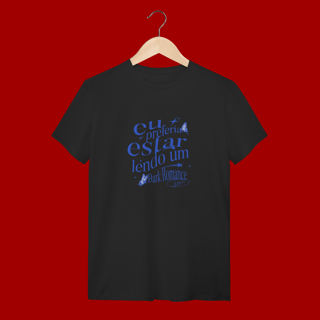 Nome do produto CAMISETA  -  EU PREFERIA ESTAR LENDO UM DARK ROMANCE