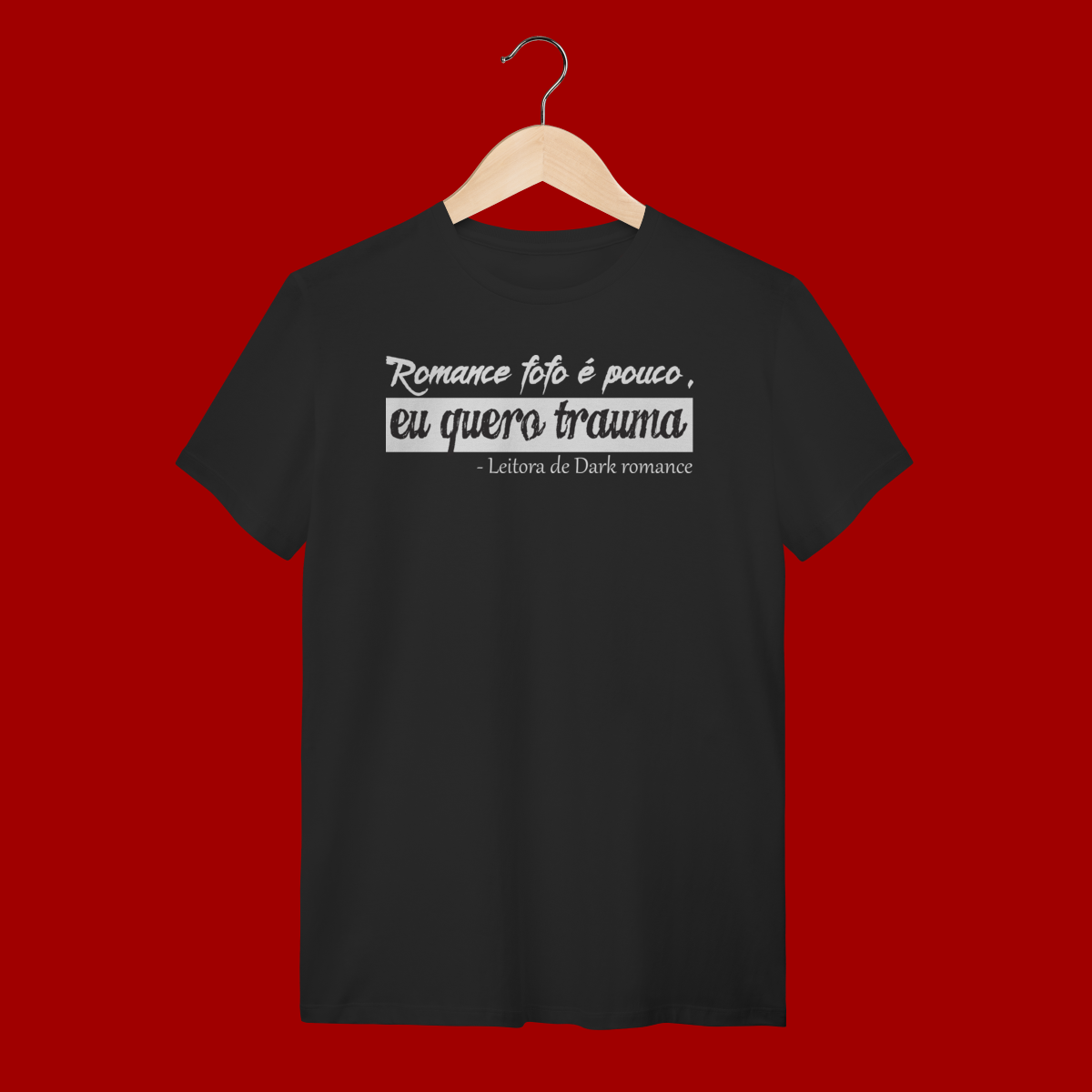 Nome do produto: TSHIRT ROMANCE FOFO É POUCO, EU QUERO TRAUMA