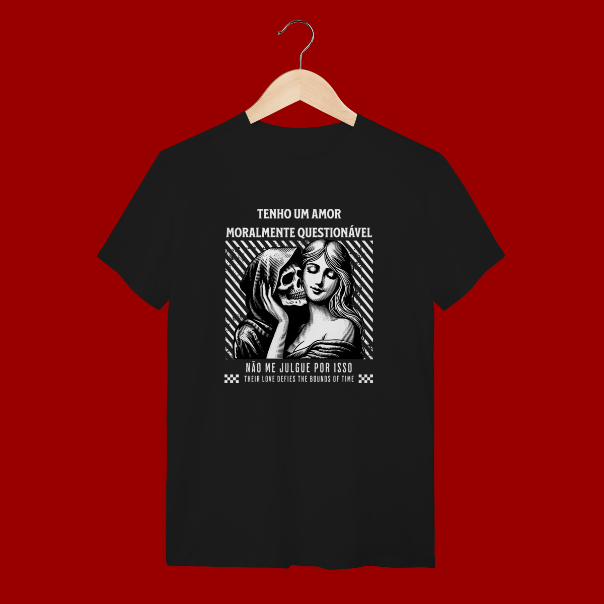 T- SHIRT TENHO UM AMOR MORALMENTE QUESTIONÁVEL
