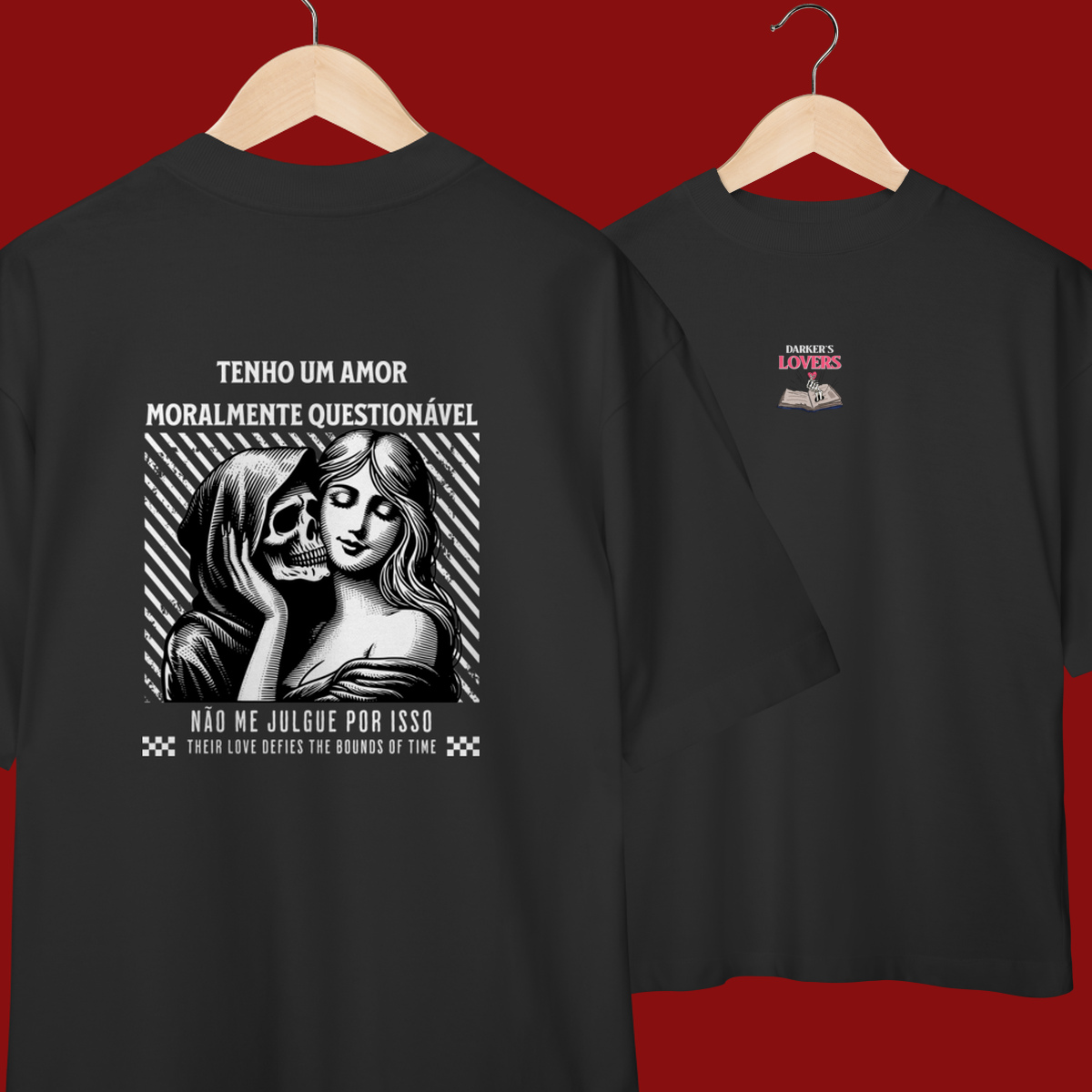 CAMISETA OVERSIZED - TENHO UM AMOR MORALMENTE QUESTIONÁVEL