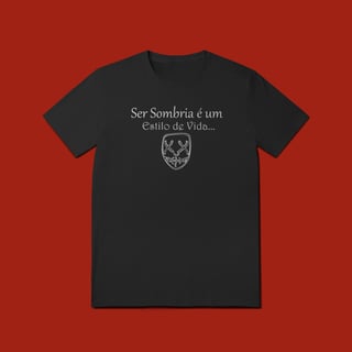 Nome do produto T-SHIRT QUALITY - SER SOMBRIA É UM ESTILO DE VIDA